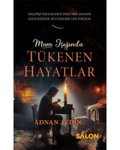 Mum Işığında Tükenen Hayatlar
