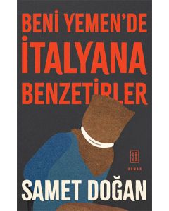Beni Yemen’de İtalyana Benzetirler