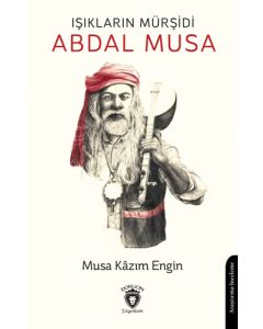 Işıkların Mürşidi Abdal Musa