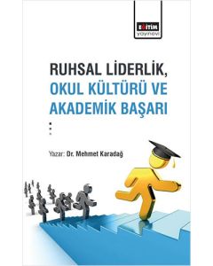 Ruhsal Liderlik, Okul Kültürü ve Akademik Başarı