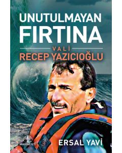 Unutulmayan Fırtına Recep Yazıcıoğlu