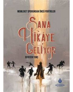 Sana Hikaye Geliyor (Ciltli)