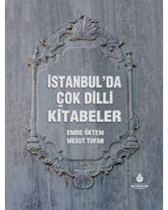 İstanbul’da Çok Dilli Kitabeler (Ciltli)