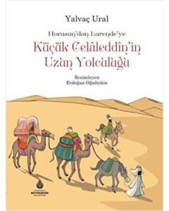 Küçük Celaleddin`in Uzun Yolculuğu (Ciltli)