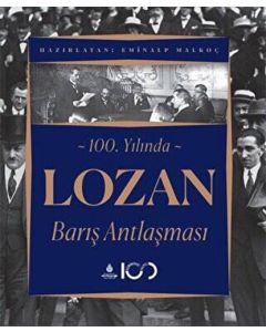 100. Yılında Lozan Barış Antlaşması (Ciltli)