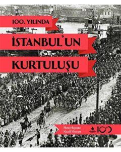 100. Yılında İstanbul`un Kurtuluşu (Ciltli)
