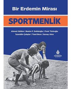 Bir Erdemin Mirası - Sportmenlik (Ciltli)