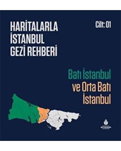 Haritalarla İstanbul Gezi Rehberi - Cilt 1 (Ciltli)