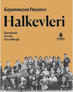 Kapanmayan Parantez Halkevleri (Ciltli)