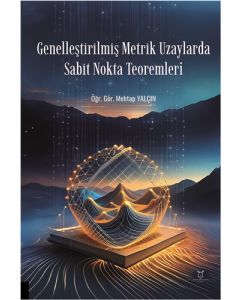 Genelleştirilmiş Metrik Uzaylarda Sabit Nokta Teoremleri