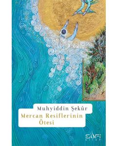 Mercan Resiflerinin Ötesi
