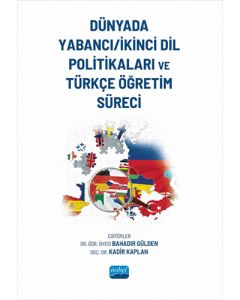Dünyada Yabancı - İkinci Dil Politikaları ve Türkçe Öğretim Süreci