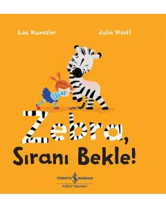 Zebra, Sıranı Bekle!