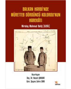 Balkan Harbi’nde Müretteb Dördüncü Kolordu’nun Harekâtı
