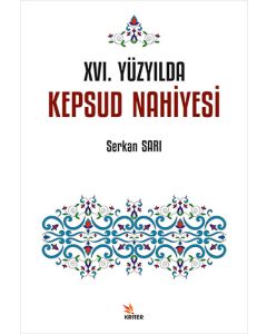 16. Yüzyılda Kepsud Nahiyesi