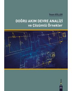 Doğru Akım Devre Analizi ve Çözümlü Örnekler