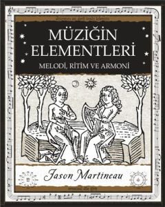 Müziğin Elementleri - Melodi Ritim ve Armoni