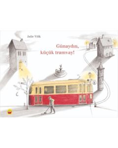Günaydın Küçük Tramvay!
