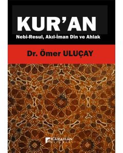 Kur’an - Nebi Resul Akıl-İman Din ve Ahlak