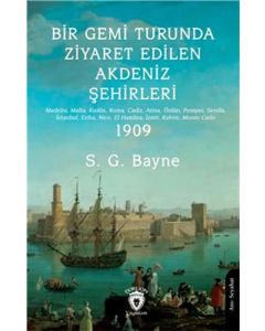 Bir Gemi Turunda Ziyaret Edilen Akdeniz Şehirleri 1909