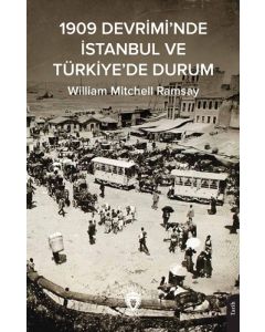 1909 Devrimi’nde İstanbul ve Türkiye’de Durum
