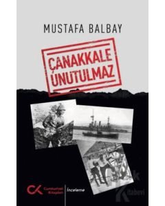 Çanakkale Unutulmaz