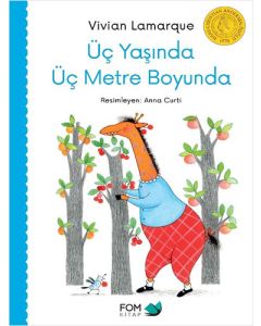 Üç Yaşında Üç Metre Boyunda