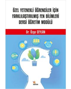 Özel Yetenekli Öğrenciler İçin Farklılaştırılmış Fen Bilimleri Dersi Öğretim Modülü