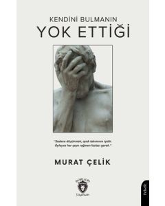 Kendini Bulmanın Yok Ettiği