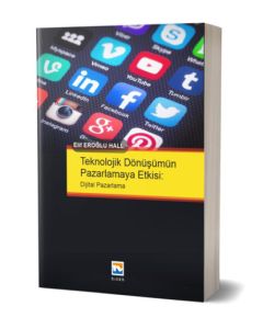 Teknolojik Dönüşümün Pazarlamaya Etkisi - Dijital Pazarlama