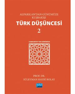 Alparslan’dan Günümüze Kuşbakışı Türk Düşüncesi 2