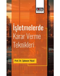 İşletmelerde Karar Verme Teknikleri