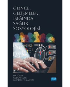 Güncel Gelişmeler Işığında Sağlık Sosyolojisi