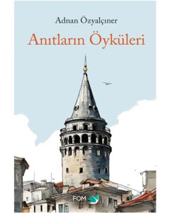 Anıtların Öyküleri
