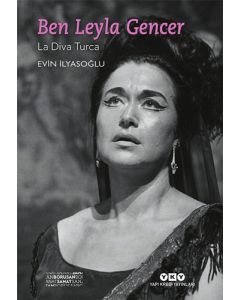 Ben Leyla Gencer - La Diva Turca