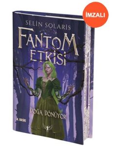 Fantom Etkisi - Doğa Dönüyor (Ciltli - İmzalı)