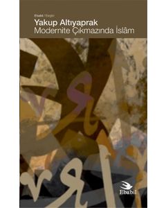 Modernite Çıkmazında İslâm
