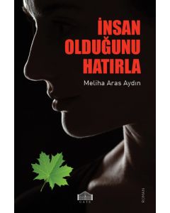 İnsan Olduğunu Hatırla