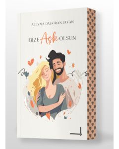 Bize Aşk Olsun (Ciltli)