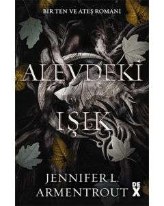 Ten ve Ateş 2 - Alevdeki Işık