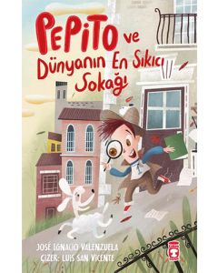 Pepito Ve Dünyanın En Sıkıcı Sokağı