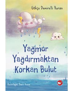 Yağmur Yağdırmaktan Korkan Bulut
