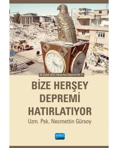 Bize Herşey Depremi Hatırlatıyor