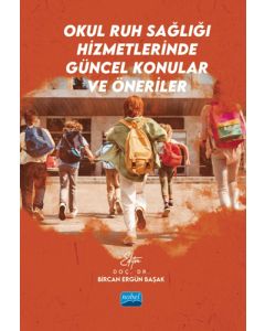 Okul Ruh Sağlığı Hizmetlerinde Güncel Konular ve Öneriler