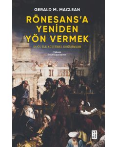 Rönesans’a Yeniden Yön Vermek