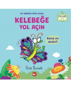 Kelebeğe Yol Açın (Ciltli)