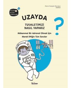Uzayda Tuvaletimizi Nasıl Yaparız?