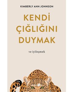 Kendi Çığlığını Duymak