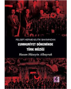 Felsefi Hermeneutik Bakımından Cumhuriyet Döneminde Türk Müziği