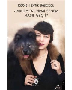 Avrupada Yirmi Senem Nasıl Geçti ?